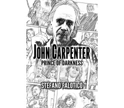 John Carpenter - Prince of Darkness, di Stefano Falotico,  2019 - ER