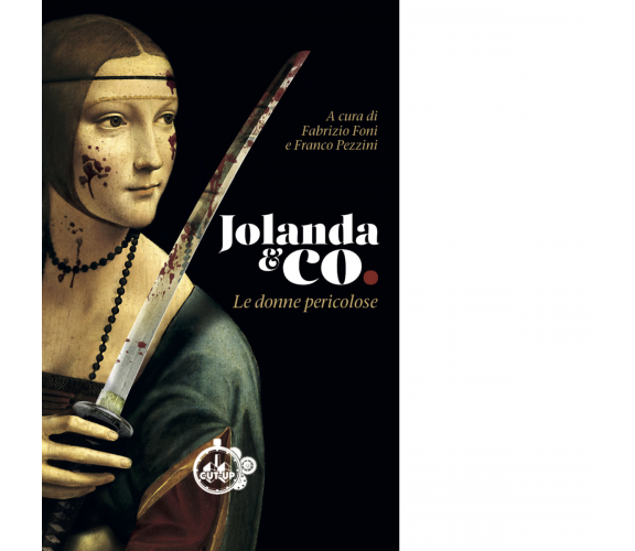 Jolanda & Co. Le donne pericolose di F. Foni, F. Pezzini 