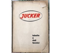 Jucker Tabelle e dati tecnici di Jucker Spa, 1960, Industrie Grafiche Fratell