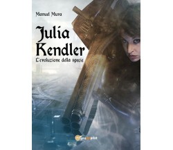 Julia Kendler vol.2 - L’evoluzione della specie	 di Manuel Mura,  2018,  Youcanp