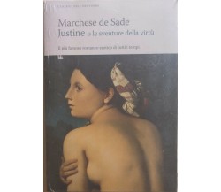 Justine o le sventure della virtù di Marchese De Sade, 2007, Barbera Editore