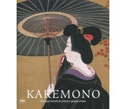 Kakemono. Cinque secoli di pittura giapponese. Ediz. a colori - Matthi Forrer