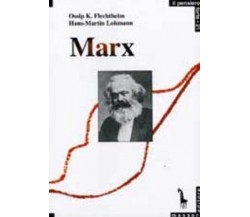 Karl Marx introduzione al suo pensiero di Ossip K. Flechtheim, Hans-martin Lohma