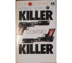 Killer contro Killer - Clifford Irving,Herbert Burkholz - Fabbri,1983 - A