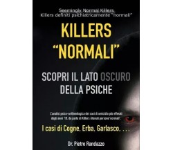 Killers Normali. Scopri il lato oscuro della psiche	 di Dr. Pietro Randazzo, 20