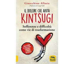 Kintsugi di Gioacchino Allasia E Luigi Verdi,  2022,  Macro Edizioni