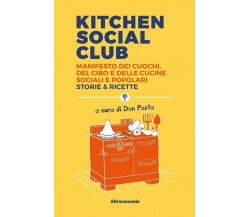 Kitchen social club. Manifesto dei cuochi, del cibo e delle cucine social e popo