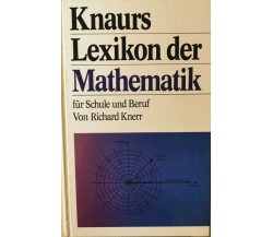 Knaurs - Lexikon der Mathematik von Richard Knerr,  1984,  Droemer Knaur - ER