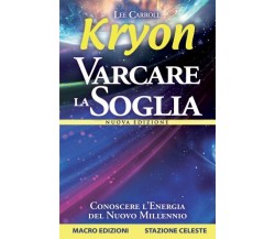 Kryon. Varcare la soglia di Lee Carroll,  2014,  Macro Edizioni