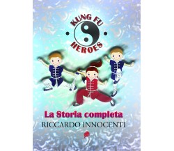 Kung Fu Heroes di Riccardo Innocenti,  2021,  Youcanprint