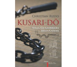 Kusari-Dō - Christian Russo - Independently Published, 2021