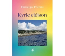 Kyrie eléison di Giuseppe Prenna, 2023, Gruppo Culturale Letterario