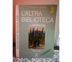 	 L’ Altra Biblioteca 3 i laboratori	 di Bisacca , Paolella,  2002,  Lattes -F