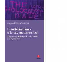 L' antisemitismo e le sue metamorfosi di M. Santerini - Giuntina editore, 2023