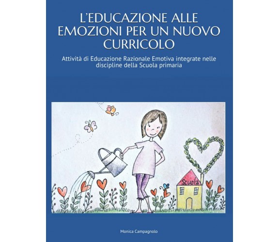 L’ educazione Alle Emozioni per un Nuovo Curricolo Come Integrare l’Educazione R