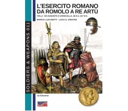 L' esercito romano da Romolo a re Artù. Ediz. italiana e inglese vol.2 - 2019