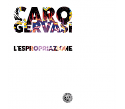 L' espropriazione di Caro Gervasi - Eris, 2023