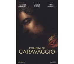 L' ombra di Caravaggio - Sandro Petraglia - Piemme, 2022