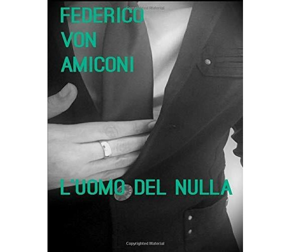 L’ uomo Del Nulla di Federico Amiconi,  2017,  Indipendently Published