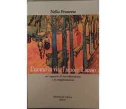 L’ uomo la vita l’amore il sesso nel rapporto di interdipendenza e di complemet