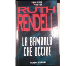 LA BAMBOLA CHE UCCIDE - RUTH RENDELL - FABBRI - 1995 - M