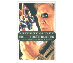 LA COLLEZIONE ELBERG  - ANTHONY OLIVER -  DALL'OGLIO 1986
