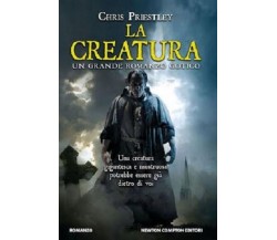 LA CREATURA - CHRIS PRIESTLEY - NEWTON - 2012 - M 