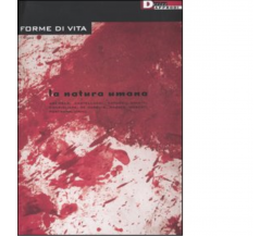 LA NATURA UMANA - FDV 1 di AA.VV. - DeriveApprodi editore, 2004