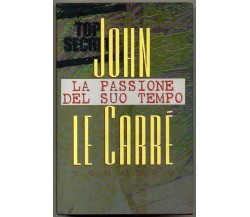 LA PASSIONE DEL SUO TEMPO di John Le Carrè ed. 1996 CDE