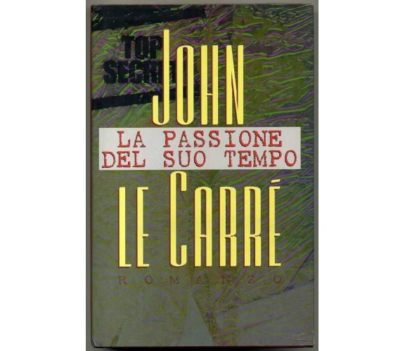 LA PASSIONE DEL SUO TEMPO di John Le Carrè ed. 1996 CDE
