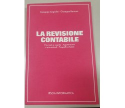 LA REVISIONE CONTABILE - G. ANGIOLINI/G. BERNONI - IPSOA - 1989 - M