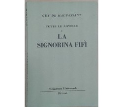 LA SIGNORA FIFI - GUY DE MAUPASSANT - RIZZOLI - 1951 - M 