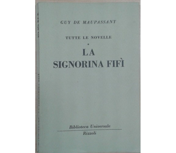 LA SIGNORA FIFI - GUY DE MAUPASSANT - RIZZOLI - 1951 - M 