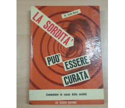 LA SORDITà PUò ESSERE CURATA - CARLO RUSSO - DE VECCHI - 1965 - M 