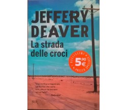 LA STRADA DELLE CROCI - JEFFERY DEAVER - Ca