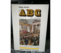  L’A b c del cittadino	 di F: Sacchi,  1959,  Mondadori-F