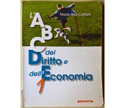 L’ABC del diritto e dell’economia - Maria Rita Cattani - 2006, Paravia - L
