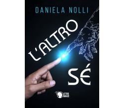 L’ALTRO SE	 di Daniela Nolli,  2019,  Youcanprint