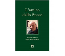 L’AMICO DELLO SPOSO	 di Aa. Vv.,  2020,  Edizioni La Rocca