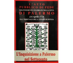 L’ATTO  PUBBLICO DI FEDE SOLENNEMENTE CELEBRATO NELLA CITTA’ DI PALERMO nel 1724