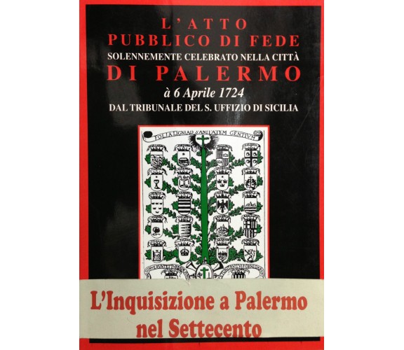 L’ATTO  PUBBLICO DI FEDE SOLENNEMENTE CELEBRATO NELLA CITTA’ DI PALERMO nel 1724