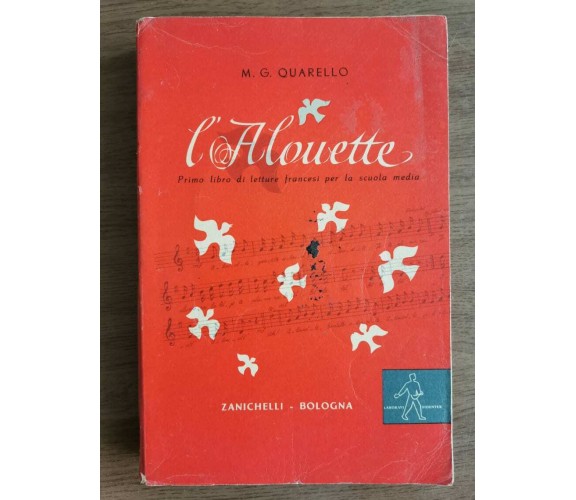 L'Alouette - M.G. Quarello - Zanichelli - 1960 - AR