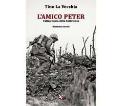 L’Amico Peter	 di Tino La Vecchia,  Algra Editore