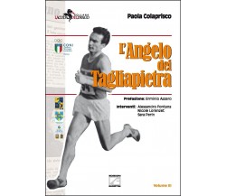 L’Angelo dei Tagliapietra di Paola Colaprisco, 2021, Edizioni03