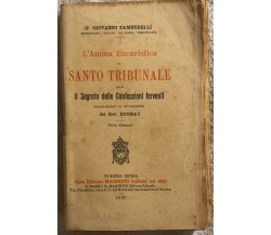L’Anima Eucaristica al Santo Tribunale ossia Il Segreto delle Confessioni ferven