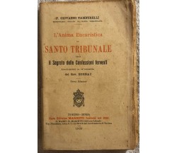 L’Anima Eucaristica al Santo Tribunale ossia Il Segreto delle Confessioni ferven