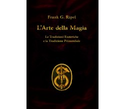 L’Arte della magia di Frank G. Ripel,  2020,  Indipendently Published