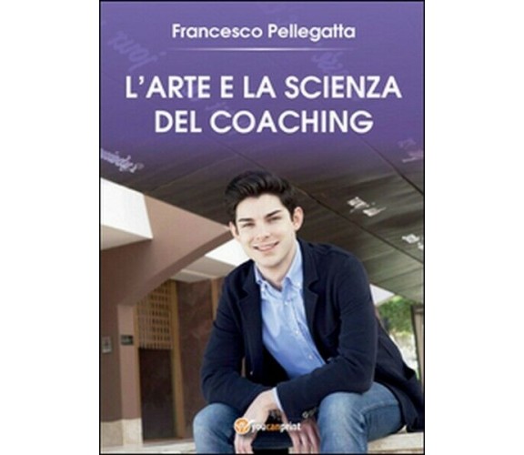 L’Arte e la Scienza del Coaching  di Francesco Pellegatta,  2016 -ER