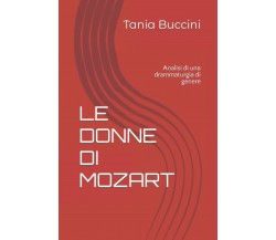 LE DONNE DI MOZART: Analisi di una drammaturgia di genere di Tania Buccini,  202