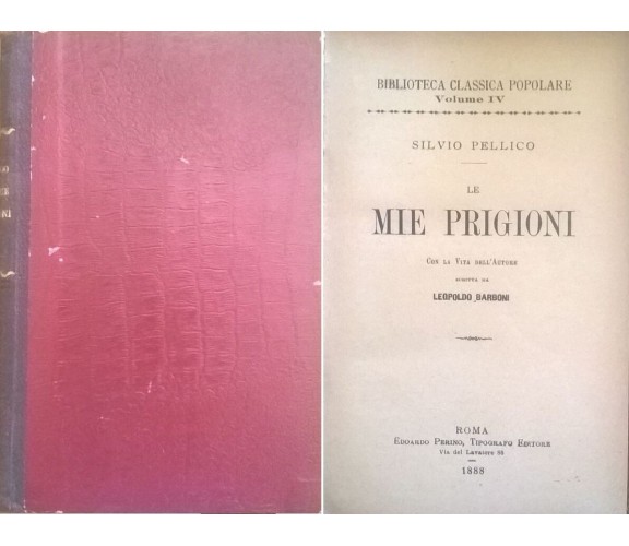  LE MIE PRIGIONI - Silvio Pellico (1888) Ca